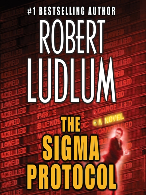Title details for The Sigma Protocol by Robert Ludlum - Available